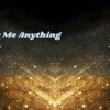 Ask Me Anything